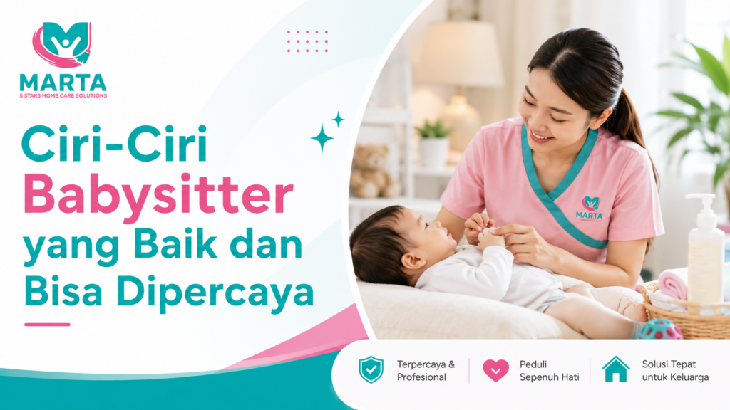 Ciri-Ciri Babysitter yang Baik dan Bisa Dipercaya