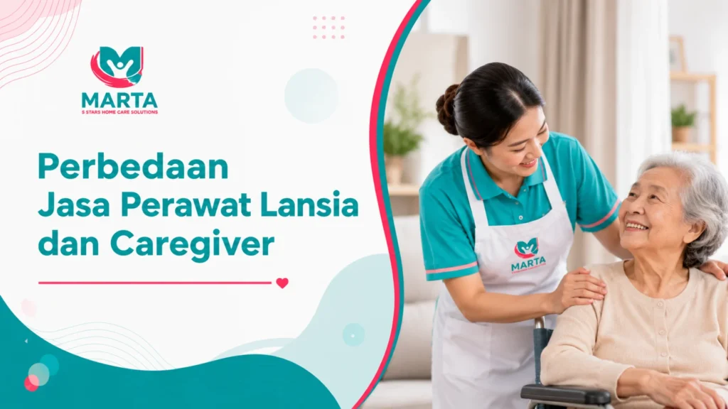 perbedaan jasa perawat lansia dan care giver